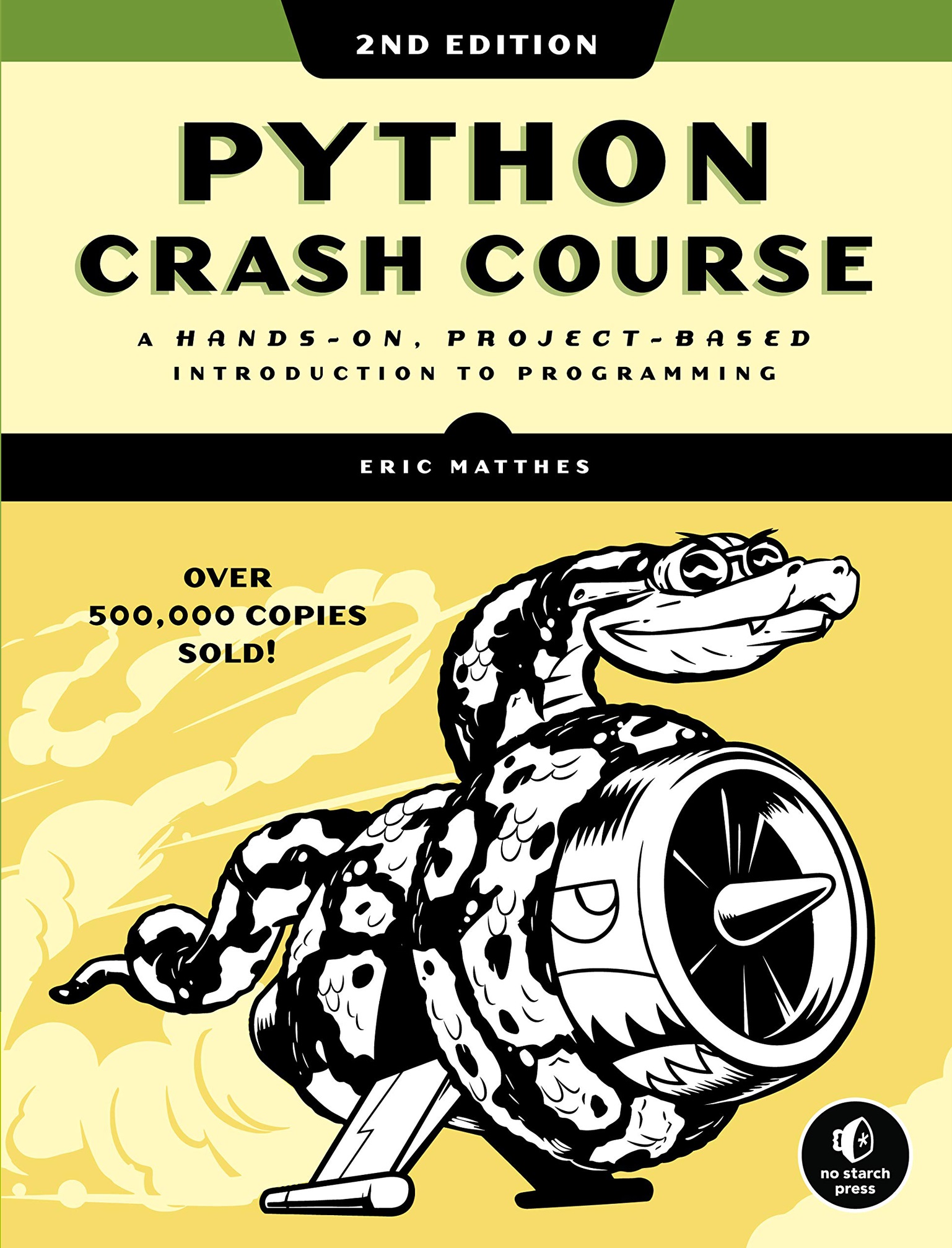 Python Crash Course : A Hands-On, Project-Based Introduction to Programming
